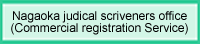 Nagaoka judical scriveners officeiCommurcial registration Servicej